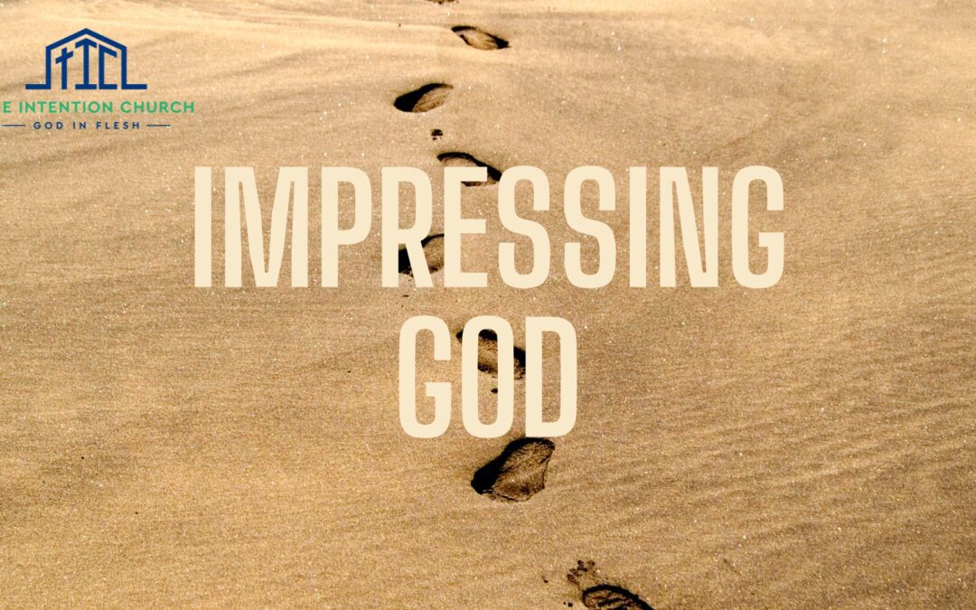 Impressing God